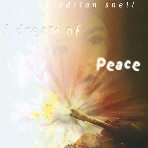 Adrian Snell : I Dream Of Peace (CD, Album)