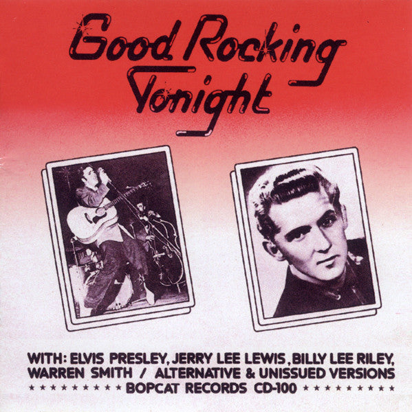 Elvis Presley, Jerry Lee Lewis, Billy Lee Riley, Pee Wee Trahan : Good Rocking Tonight (Alternative & Unissued Versions) (CD, RE, RM, Unofficial)