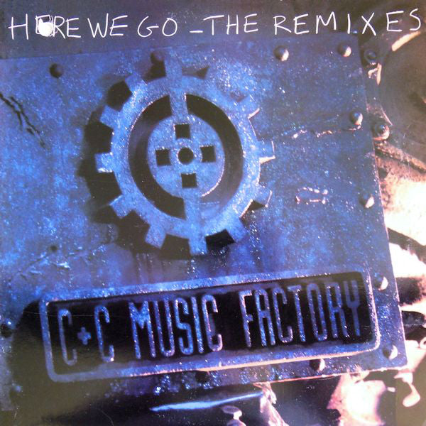 C + C Music Factory : Here We Go - The Remixes (12", Car)