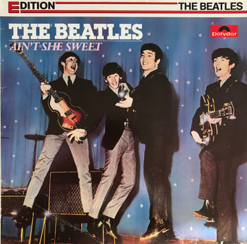 The Beatles : Ain't She Sweet (LP, Comp, RE)