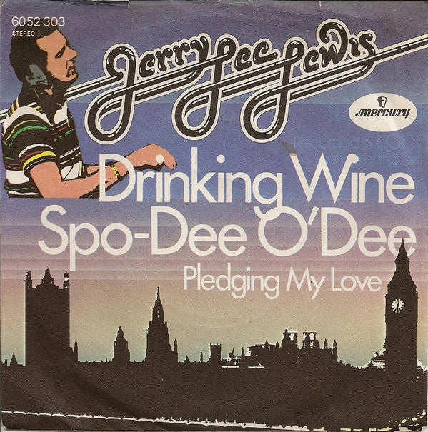 Jerry Lee Lewis : Drinking Wine Spo-Dee-O'Dee / Pledging My Love (7", Single)