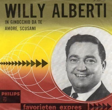 Willy Alberti : In Ginocchio Da Te / Amore, Scusami (7", Mono)