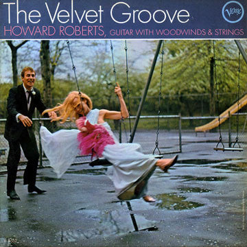 Howard Roberts : The Velvet Groove (LP, Album, Mono)