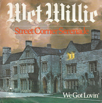 Wet Willie : Street Corner Serenade (7", Single)