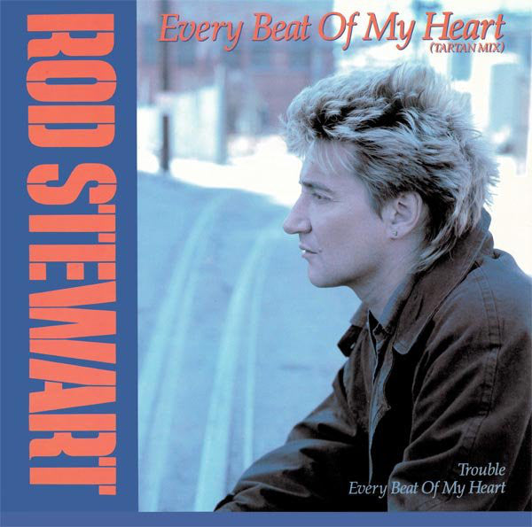 Rod Stewart : Every Beat Of My Heart (Tartan Mix) (12")