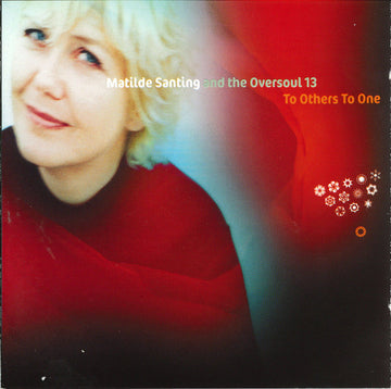 Mathilde Santing And The Oversoul 13 : To Others To One (CD, Album)