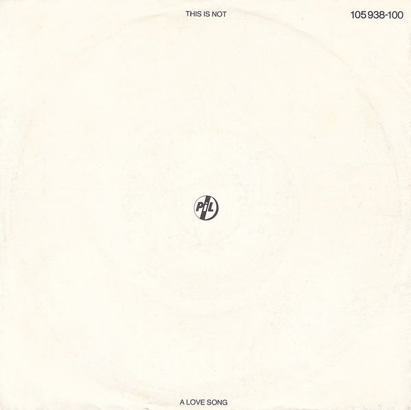 PIL* : This Is Not A Love Song (7", Single)