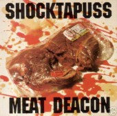 Shocktapuss : Meat Deacon (CD, Album)