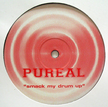 Pureal : Smack My Drum Up (12")