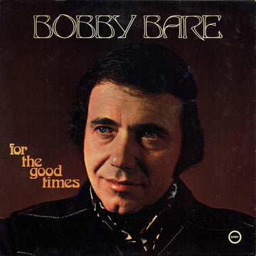 Bobby Bare : For The Good Times (LP, Album, Comp)