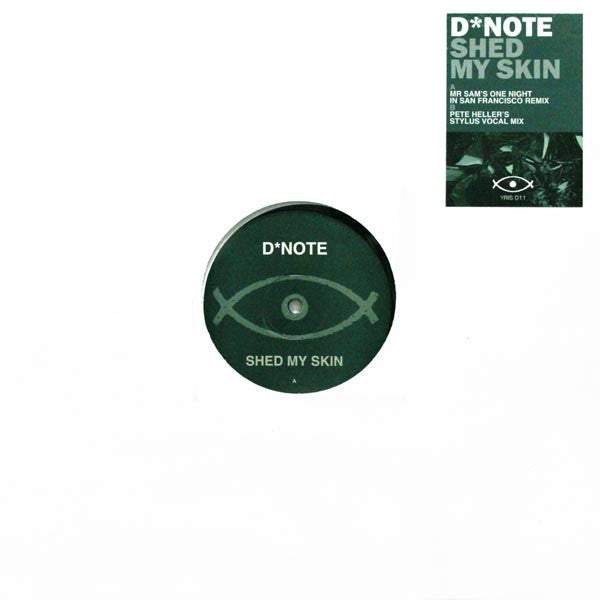 D*Note : Shed My Skin (12")