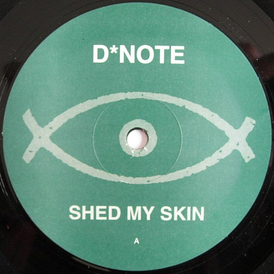 D*Note : Shed My Skin (12")