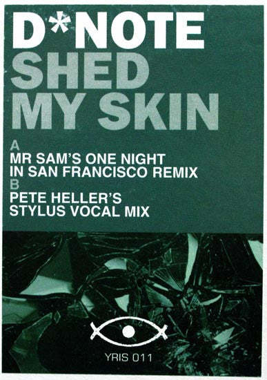 D*Note : Shed My Skin (12")