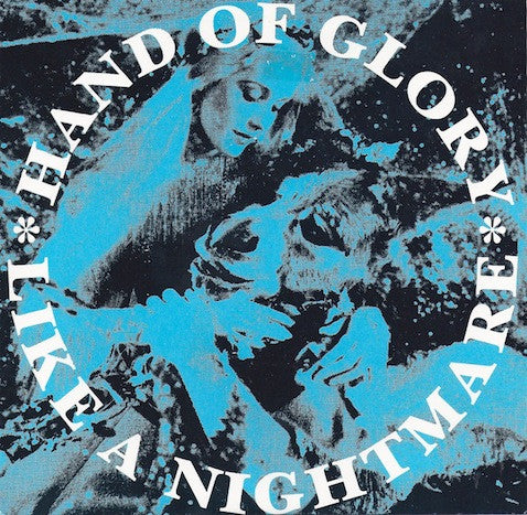 Hand Of Glory (2) : Like A Nightmare (7", Cle)