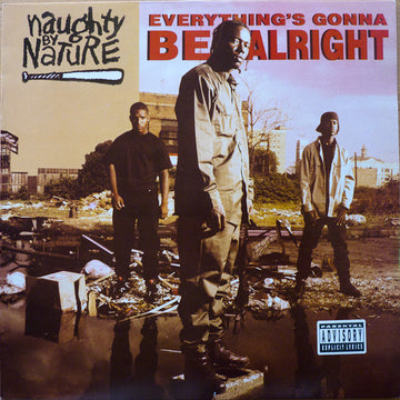 Naughty By Nature : Everything's Gonna Be Alright (12")