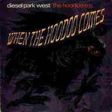 Diesel Park West : When The Hoodoo Comes  (CD, Single)