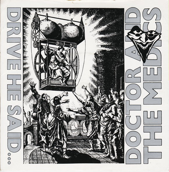 Doctor And The Medics* : Drive He Said... (7", Single)