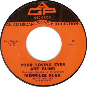 Merrilee Rush : Your Loving Eyes Are Blind (7")