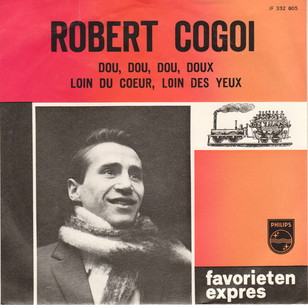 Robert Cogoi : Dou, Dou, Dou, Doux / Loin Du Coeur Des Yeux (7", Single, Mono, Red)