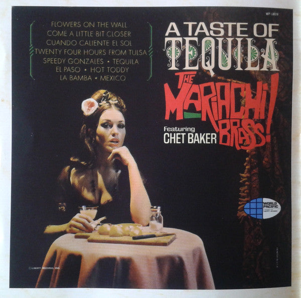 The Mariachi Brass Featuring Chet Baker : A Taste Of Tequila / Hats Off (CD, Comp, Mono, RE, RM)