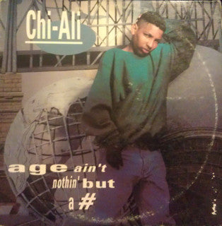 Chi-Ali : Age Ain't Nothin' But A # (12")