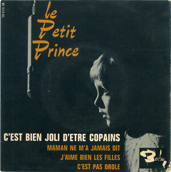 Le Petit Prince : C'est Bien Joli D'être Copains (7", EP)