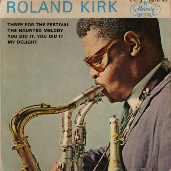 Roland Kirk : Three For The Festival (7")