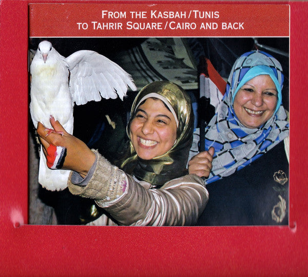 Various : From The Kasbah/Tunis To Tahrir Square/Cairo And Back (CD, Comp)