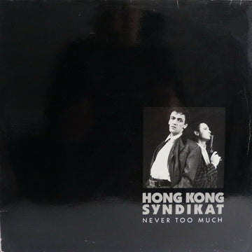 Hongkong Syndikat : Never Too Much (LP, Album)