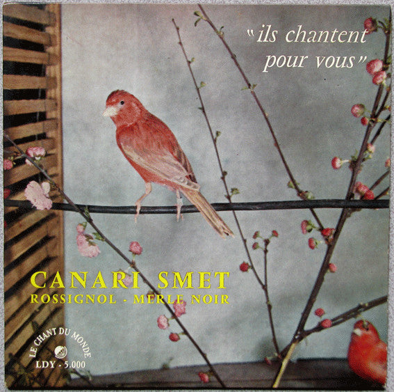 Georges Albouze : Canari Smet - Rossignols - Merle Noir (7", RE)