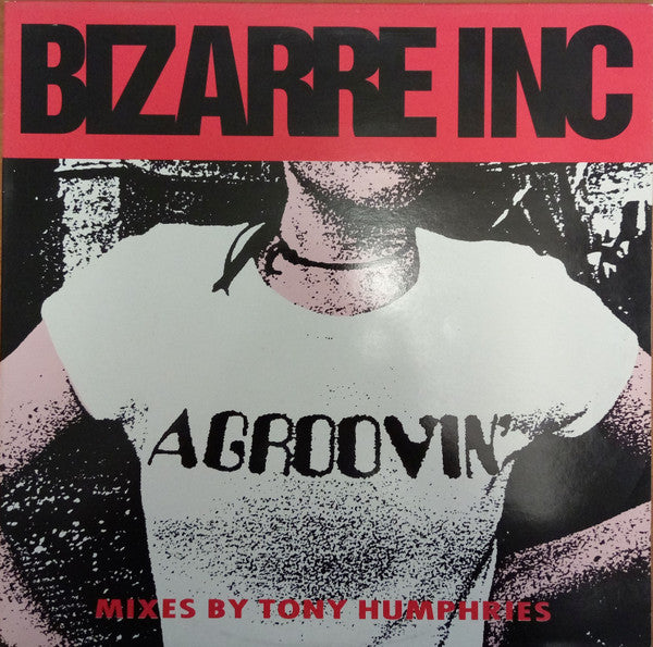 Bizarre Inc : Agroovin' (12")