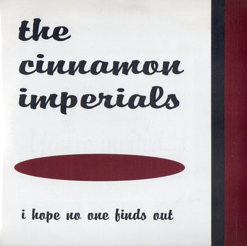 The Cinnamon Imperials : I Hope No One Finds Out (7", EP, Red)