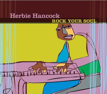 Herbie Hancock : Rock Your Soul (CD, Comp)