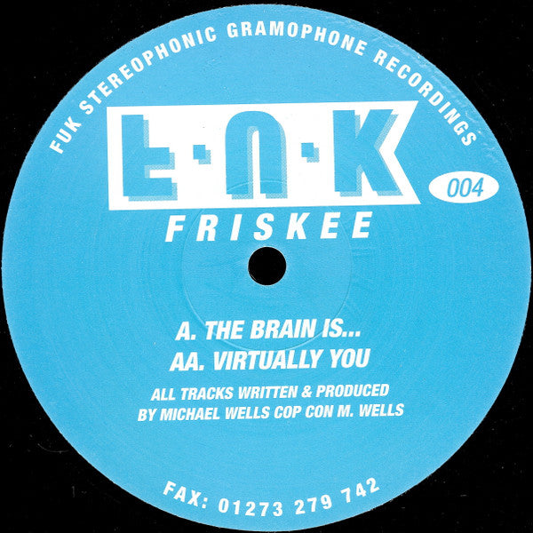 Friskee : The Brain Is... / Virtually You (12")