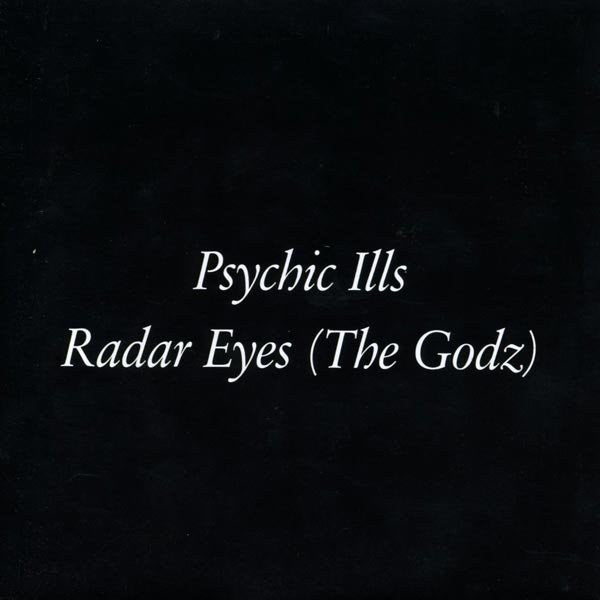 Psychic Ills : Radar Eyes (The Godz) (7", Single, Ltd)