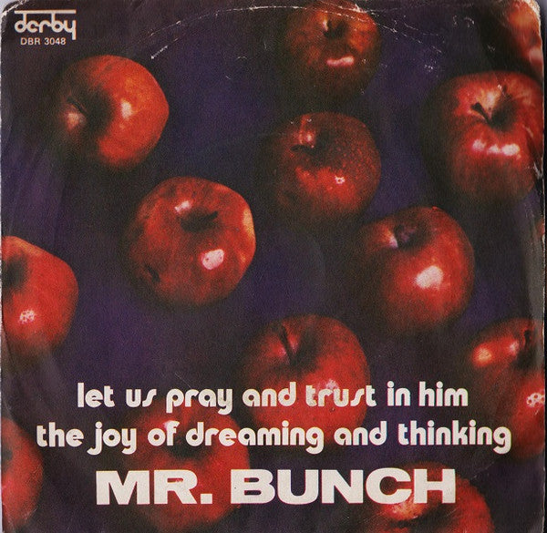 Mr. Bunch : Let Us Pray And Trust In Him / The Joy Of Dreaming And Thinking  (7")