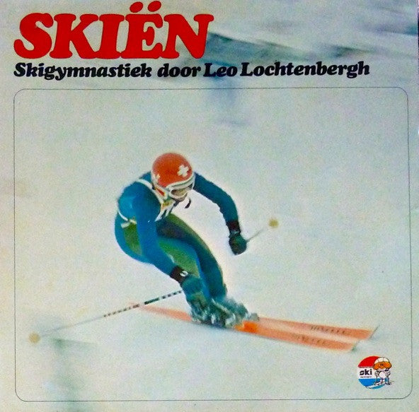 Leo Lochtenbergh : Skiën - Skigymnastiek Door Leo Lochtenbergh (LP, Album)