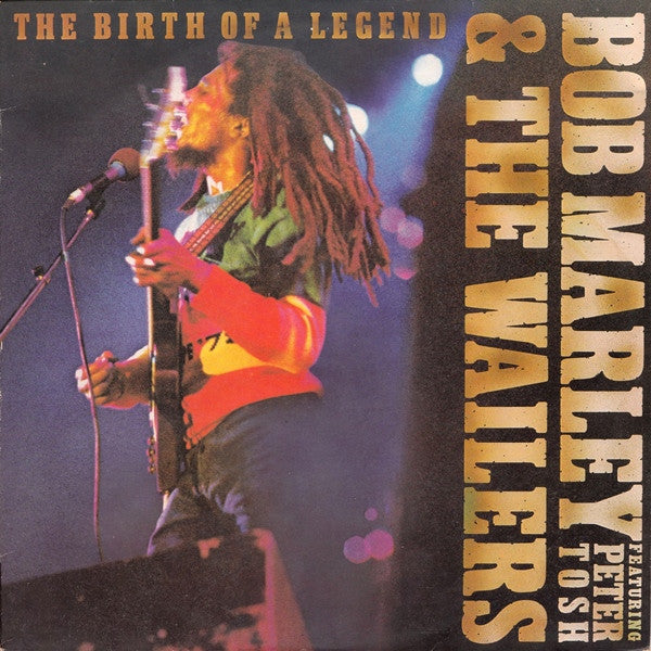 Bob Marley & The Wailers Featuring Peter Tosh : The Birth Of A Legend (LP, Comp, RE)