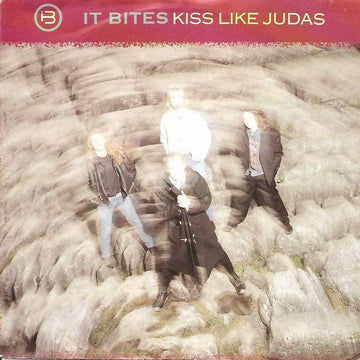 It Bites : Kiss Like Judas (7", Single)