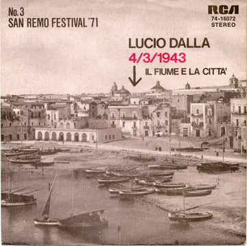 Lucio Dalla : 4/3/1943 / Il Fiume E La Città (7", Single)