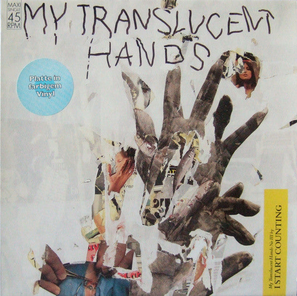 I Start Counting : My Translucent Hands No III (12", Maxi, Gre)