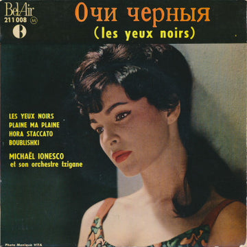 Michael Ionesco Et Son Orchestre Tzigane : Очи черныя (Les Yeux Noirs) (7", EP)