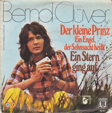 Bernd Clüver : Der Kleine Prinz (Ein Engel, Der Sehnsucht Heißt) (7", Single)