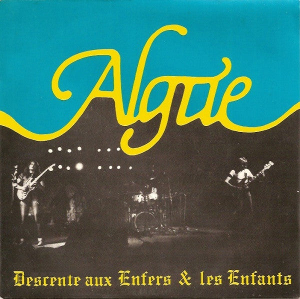 Algue : Descente Aux Enfers & Les Enfants (7")