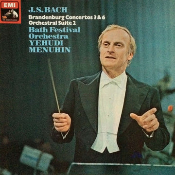 Johann Sebastian Bach - Bath Festival Orchestra, Yehudi Menuhin : Brandenburg Concertos 3 & 6 / Orchestral Suite 2 (LP, Comp)