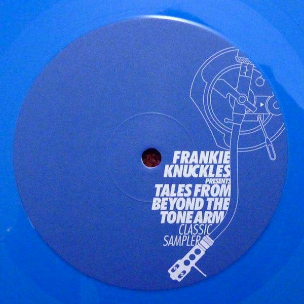 Frankie Knuckles : Tales From Beyond The Tone Arm (Classic Sampler) (12", Smplr, Blu)