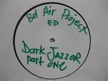 Bel Air Project : Dark Jazzor EP Pt. 1 (12", EP, W/Lbl)