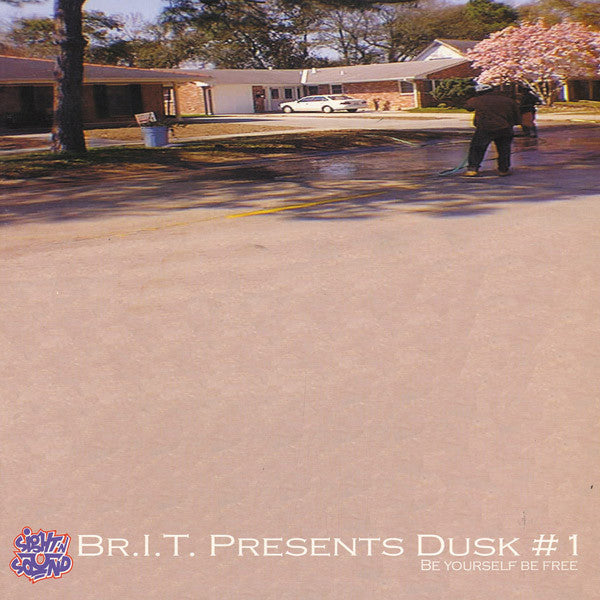 Br.I.T Presents Dusk #1 : Be Yourself Be Free (12")