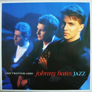 Johnny Hates Jazz : I Don't Want To Be A Hero (12")