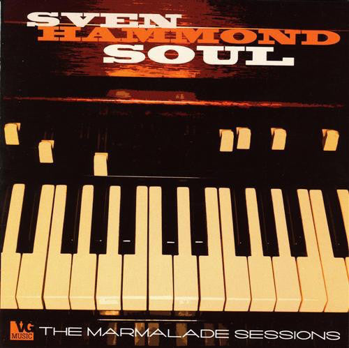 Sven Hammond Soul : The Marmalade Sessions (CD, Album)
